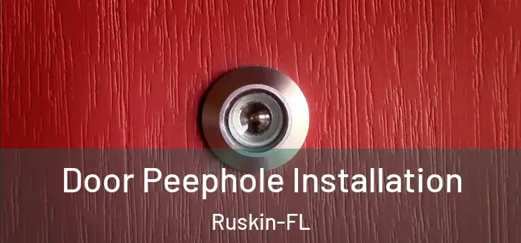 Door Peephole Installation Ruskin-FL