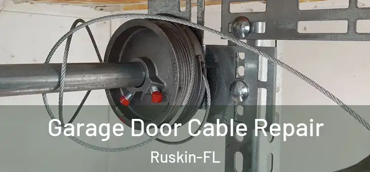 Garage Door Cable Repair Ruskin-FL