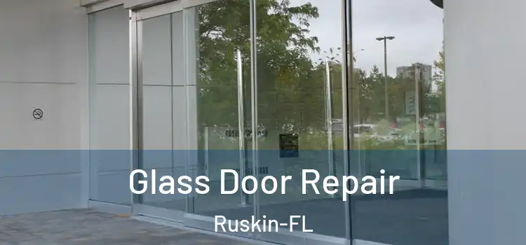 Glass Door Repair Ruskin-FL