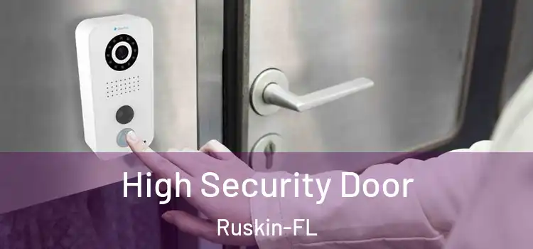 High Security Door Ruskin-FL